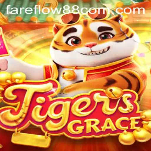 Explore the Exciting World of TigersGrace: A Journey into Fareflow88 Era
