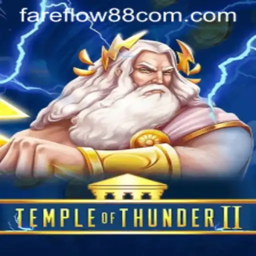 Delving into the World of TempleofThunderII and Strategy with Fareflow88